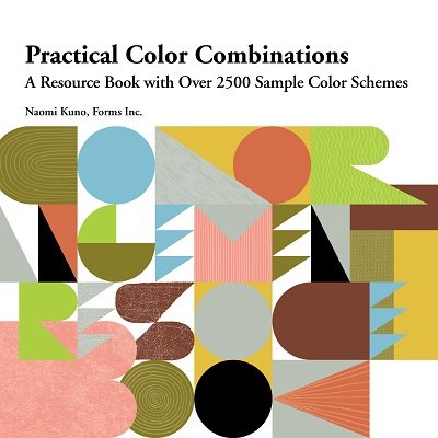 Practical Color Combinations: A Resource Book with Over 2500 Sample Color Schemesの表紙画像
