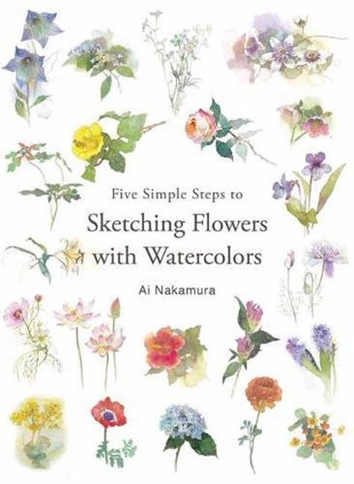 Five Simple Steps to Sketching Flowers with Watercolorsの表紙画像