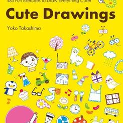 Cute Drawings: 483 Fun Exercises to Draw Everything Cuter
