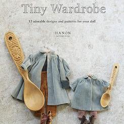 Tiny Wardrobe: 12 Adorable Designs and Patterns for Your Dollの表紙画像306